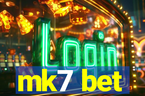 mk7 bet